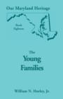 Our Maryland Heritage, Book 18 : The Young Families - Book