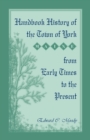 Handbook History of the Town of York [Maine] From Early Times to the Present - Book