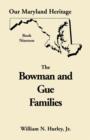 Our Maryland Heritage, Book 19 : The Bowman and Gue Families - Book