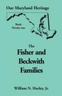 Our Maryland Heritage, Book 21 : Fisher and Beckwith Families of Montgomery County, Maryland - Book