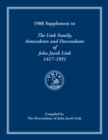 1988 Supplement To The Link Family, Antecedents and Descendants of John Jacob Link, 1417-1951. Compiled by the Descendants of John Jacob Link - Book