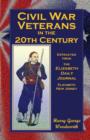Civil War Veterans in the 20th Century : Extracted from the Elizabeth Daily Journal, Elizabeth, New Jersey - Book