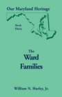 Our Maryland Heritage, Book 30 : The Ward Families - Book
