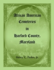 African American Cemeteries in Harford County, Maryland - Book
