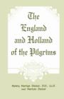 The England and Holland of the Pilgrims - Book