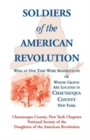 Soldiers of the American Revolution Who at One Time Were Residents Of, or Whose Graves Are Located in Chautauqua County, New York - Book