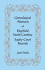 Genealogical Abstracts of Edgefield, South Carolina Equity Court Records - Book