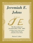 Jeremiah E. Johns : The Descendants of Jeremiah Johns (1788-1869), of Colleton County, South Carolina, of Wayne County, Georgia, and of Hamilton County, Florida. - Book