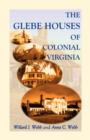 The Glebe Houses of Colonial Virginia - Book