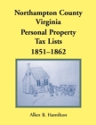 Northampton County, Virginia : Personal Property Tax Lists, 1851-1862 - Book