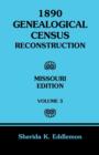 1890 Genealogical Census Reconstruction : Missouri, Volume 3 - Book