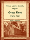 Prince George County, Virginia Order Book, 1714/5-1720/1 - Book