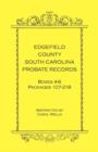 Edgefield County, South Carolina Probate Records Boxes Four Through Six, Packages 107 - 218 - Book