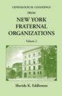 Genealogical Gleanings from New York Fraternal Organizations, Volume 2 - Book