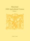 Maryland 1860 Agricultural Census : Volume 1 - Book