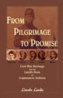 From Pilgrimage to Promise : Civil War Heritage and the Landis Boys of Logansport - Book