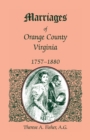 Marriages of Orange County, Virginia, 1757-1880 - Book