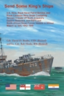 Send Some King's Ships. U.S. Navy, royal Naval Patrol Service, and Royal Canadian Navy Ships Combating German U-boats off North America's Eastern Seaboard and RNPS and South African Naval Forces Vesse - Book