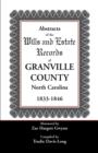 Abstracts of the Wills and Estate Records of Granville County, North Carolina, 1833-1846 - Book