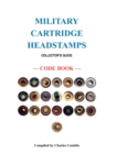 Military Cartridge Headstamps Collectors Guide - Book