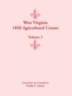 West Virginia 1850 Agricultural Census, Volume 2 - Book