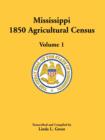 Mississippi 1850 Agricultural Census, Volume 1 - Book