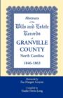 Abstracts of the Wills and Estate Records of Granville County, North Carolina, 1846-1863 by Zae Hargett Gwynn - Book
