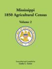 Mississippi 1850 Agricultural Census, Volume 2 - Book