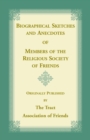 Biographical Sketches and Anecdotes of Members of the Religious Society of Friends - Book