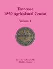 Tennessee 1850 Agricultural Census : Volume 4 - Book