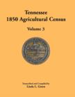 Tennessee 1850 Agricultural Census : Volume 3, Anderson to Franklin Counties - Book