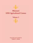 Missouri 1850 Agricultural Census : Volume 2 - Book