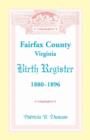 Fairfax County, Virginia Birth Register, 1880-1896 - Book