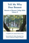 Tell Me Why Dear Bennett : Memoirs of Bennett College Belles, Volume II - Book