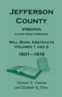 Jefferson County, Virginia (Later West Virginia), Will Book Abstracts, Volumes 1 and 2, 1801-1816 - Book