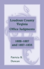 Loudoun County, Virginia Office Judgments : 1822-1827 and 1827-1835 - Book