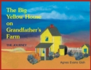 The Big Yellow House on Grandfather's Farm : Journey - Book