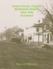 Essex County, Virginia Marriage Bonds, 1804-1850, Annotated - Book