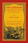 The Germans in the American Civil War with a Biographical Directory - Book