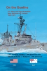 On the Gunline : U.S. Navy and Royal Australian Navy Warships Off Vietnam, 1965-1973 - Book