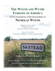 The Wyeth and Wythe Families of America. Seven Generations of the Descendants of Nicholas Wyeth - Book