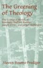 The Greening of Theology : The Ecological Models of Rosemary Radford Ruether, Joseph Stiller, and Jurger Moltmann - Book