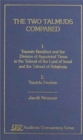 The Two Talmuds Compared : Vol. I (E), Tractate Barakhot and the Division of Appointed Times in the Talmud of the Land of Israel and the Talmud of Babylonia, E - Book