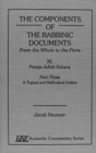 The Components of the Rabbinic Documents, From the Whole to the Parts : Vol. XI, Pesiqta deRab Kahana, Part III: A Topical and Methodical Outline - Book
