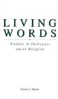 Living Words : Studies in Dialogues about Religion - Book