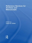 Reference Services for Archives and Manuscripts - Book