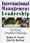 International Management Leadership : The Primary Competitive Advantage - Book
