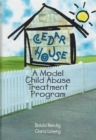 Cedar House : A Model Child Abuse Treatment Program - Book