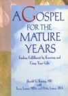 A Gospel for the Mature Years : Finding Fulfillment by Knowing and Using Your Gifts - Book
