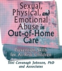 Sexual, Physical, and Emotional Abuse in Out-of-Home Care : Prevention Skills for At-Risk Children - Book